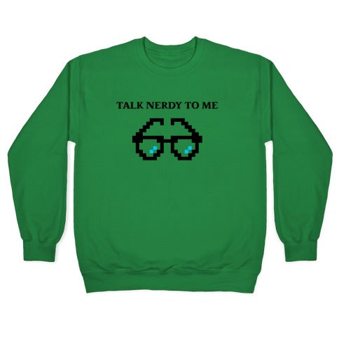 Talk Nerdy To Me Crewneck Sweatshirt